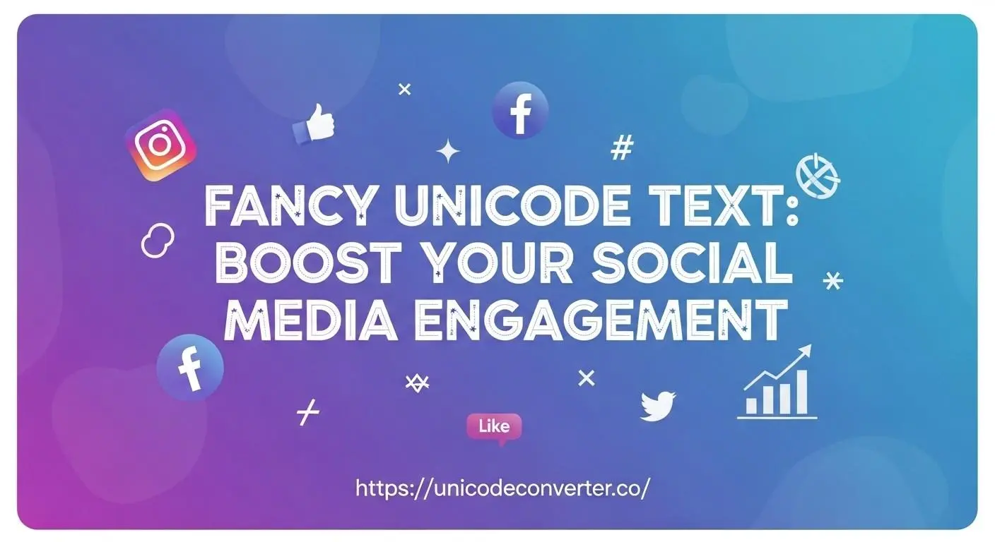 Fancy Unicode Text Boost Your Social Media Engagement