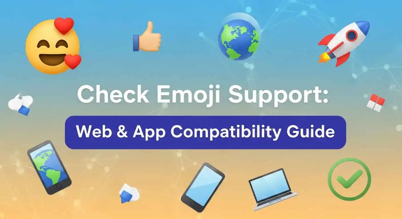 Check Emoji Support Web & App Compatibility Guide